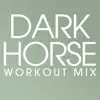 Power Music Workout - Dark Horse - Single
